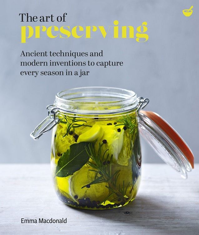 The Art of Preserving - Hardback Book